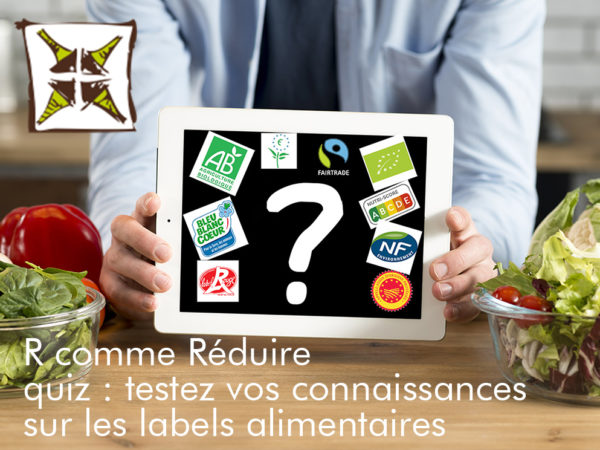 Lire la suite à propos de l’article R comme Réduire : testez vos connaissances sur les labels alimentaires avec notre quiz